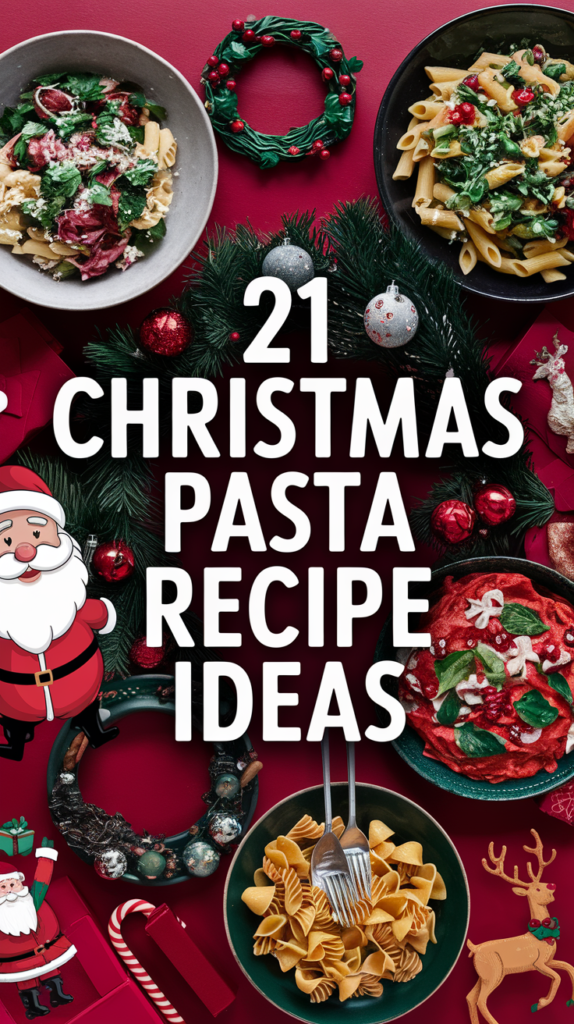 21 Christmas Pasta Recipe Ideas That'll Make Your Holiday Dinner Unforgettable! 2