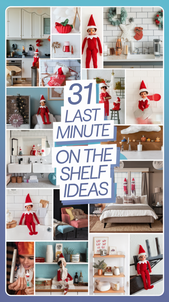 31 Last Minute Elf On The Shelf Ideas 7