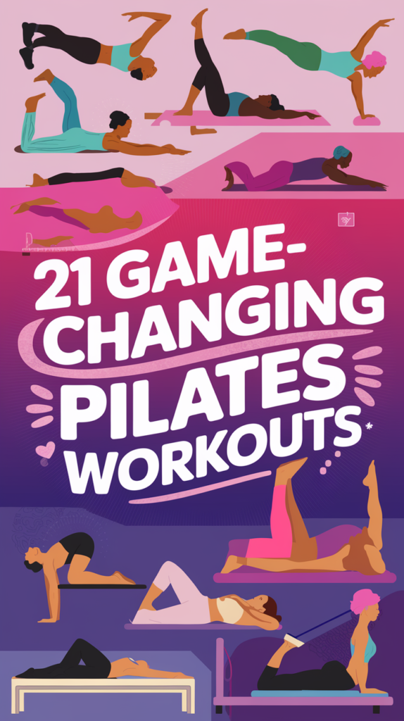 21 Game-Changing Pilates Workouts That Will Transform Your Body! 2