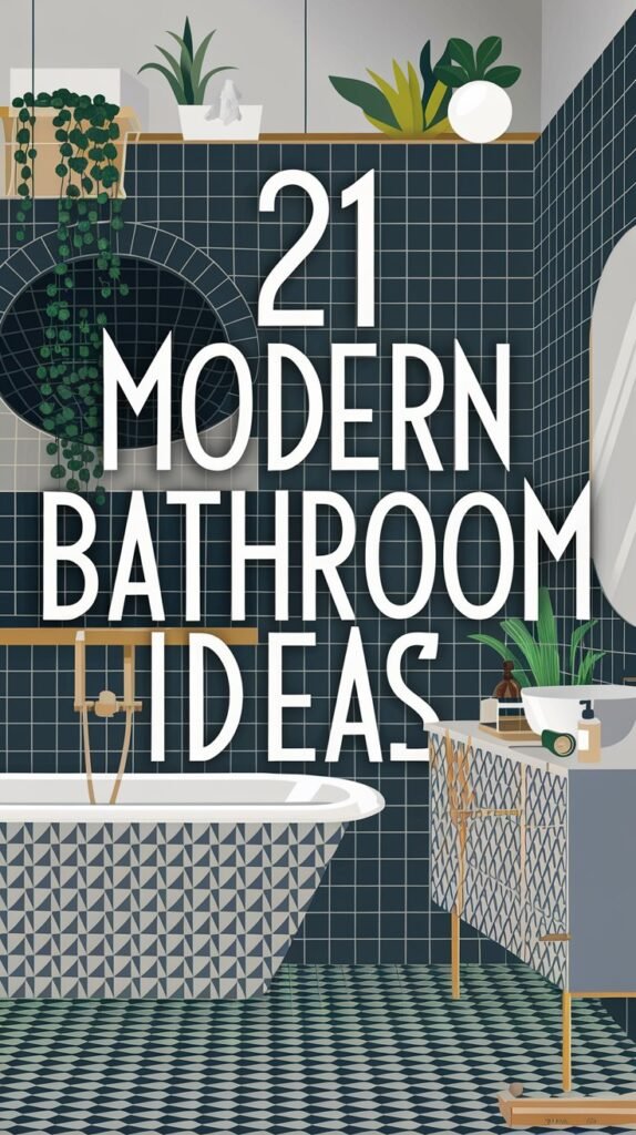 21 Modern Bathroom Ideas That Will Inspire Your Next Renovation 2